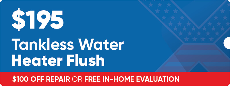 $195 Tankless Water Heater Flush Coupon