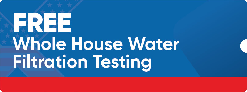 Free Whole House Water Filtration Testing Offer