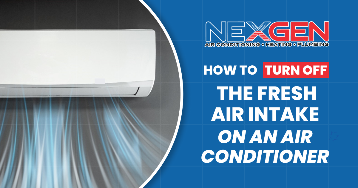 NexGen How to Turn Off the Fresh Air Intake on an Air Conditioner