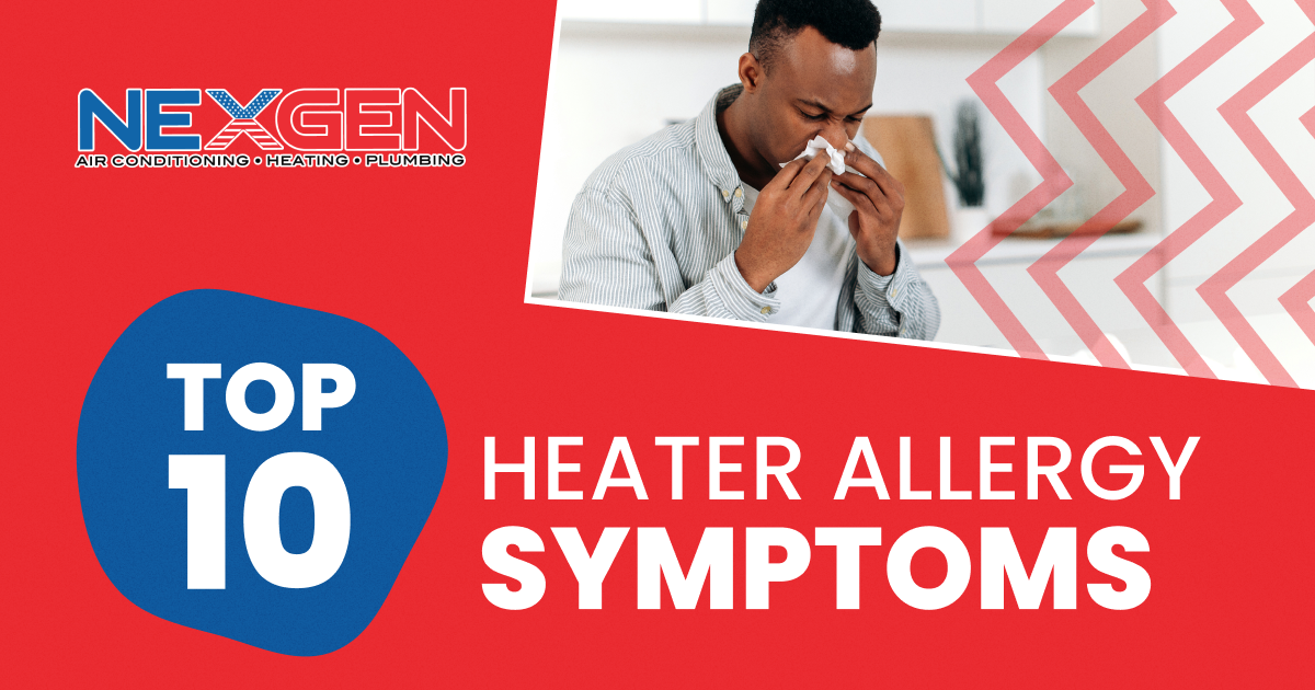 NexGen Top 10 Heater Allergy Symptoms