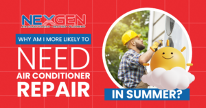 NexGen Why Am I More Likely to Need Air Conditioner Repair in Summer