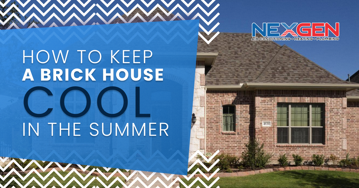 NexGen How to Keep a Brick House Cool In the Summer