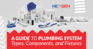 NexGen A Guide to Plumbing System Types, Components, and Fixtures