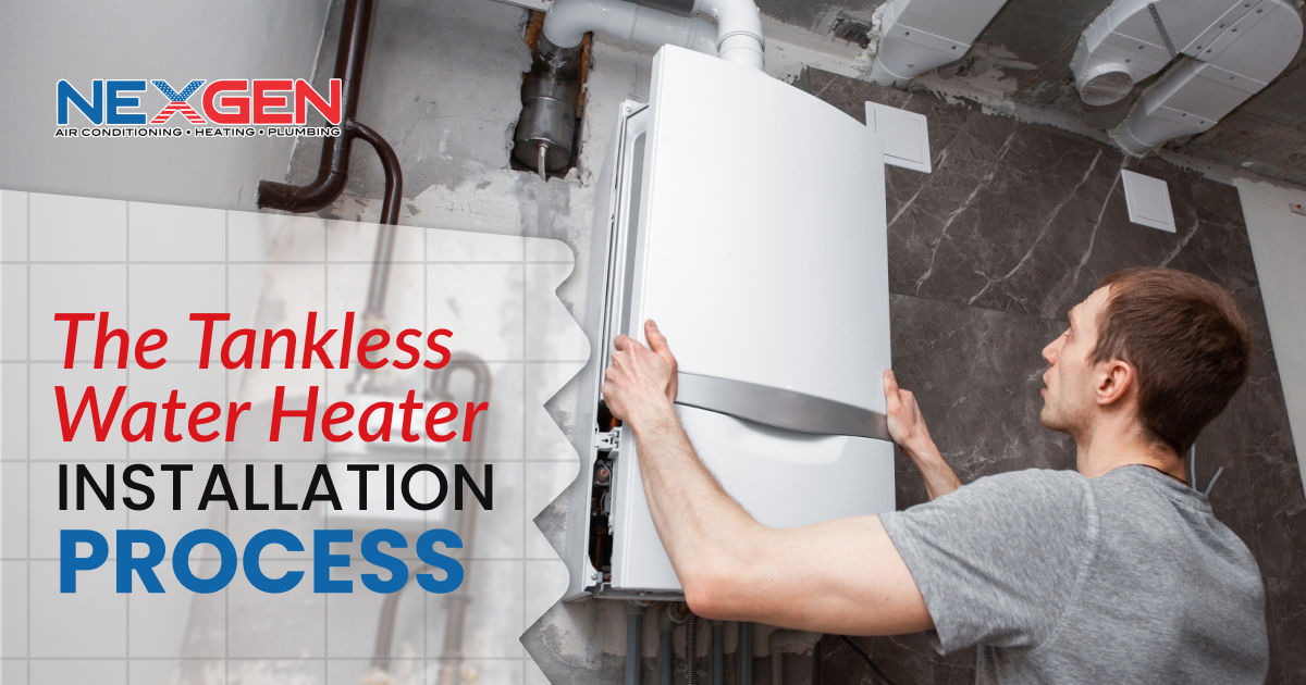 NexGen The Tankless Water Heater Installation Process